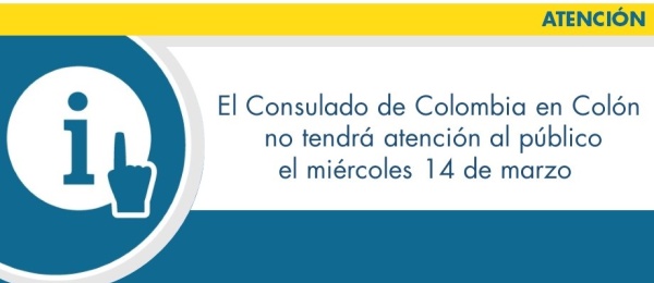 El Consulado de Colombia en Colón no tendrá atención al público el 14 de marzo de 2018